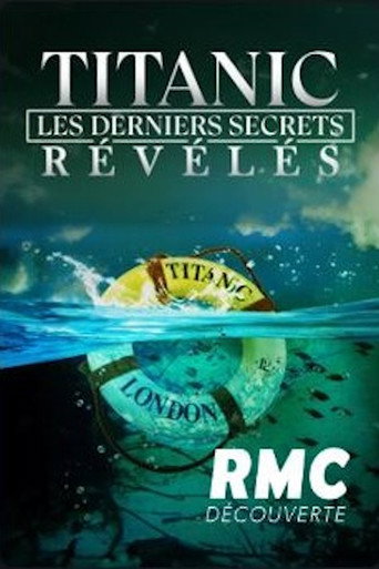 Regarder Titanic : les derniers secrets révélés en streaming complet